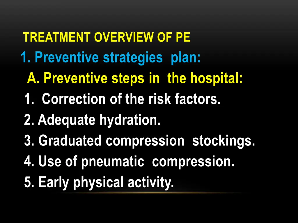 treatment overview of pe 1 preventive strategies