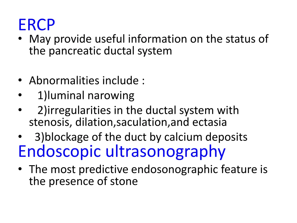 ercp may provide useful information on the status