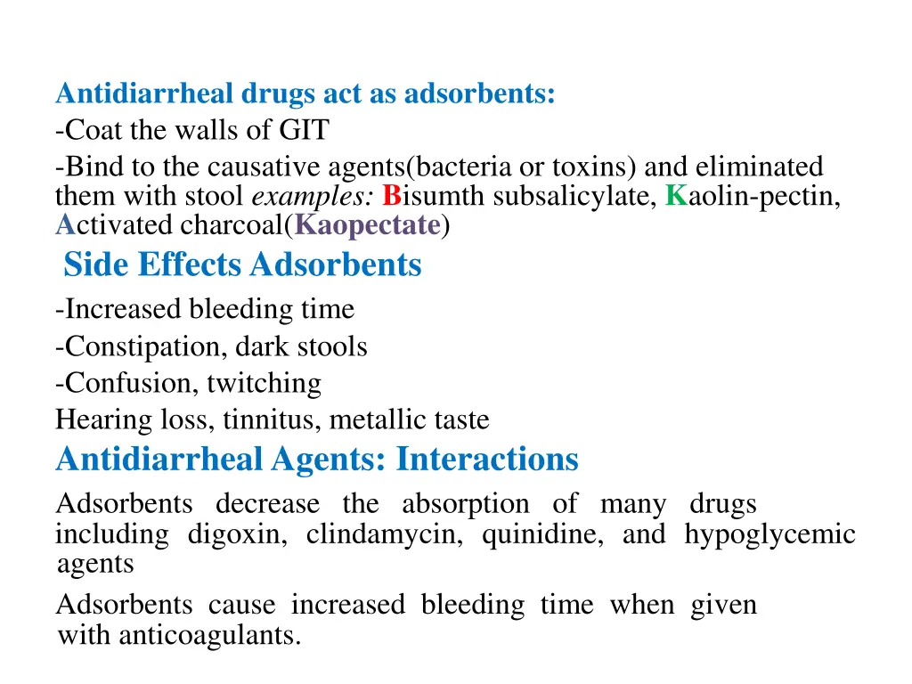 antidiarrheal drugs act as adsorbents coat