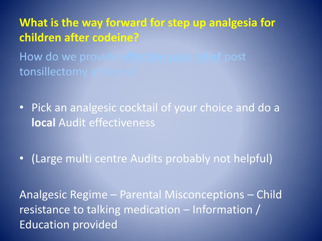 what is the way forward for step up analgesia