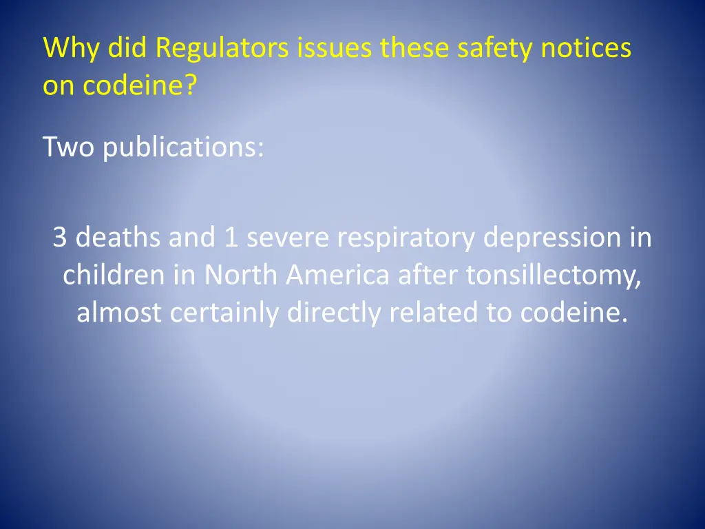 why did regulators issues these safety notices