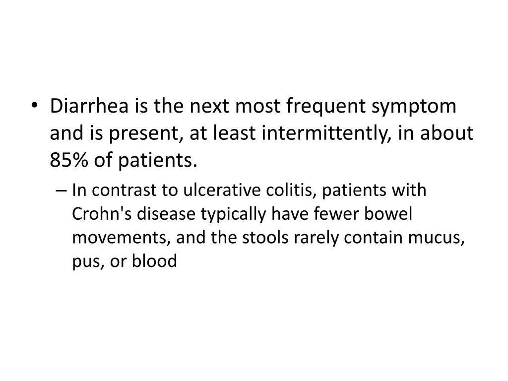 diarrhea is the next most frequent symptom