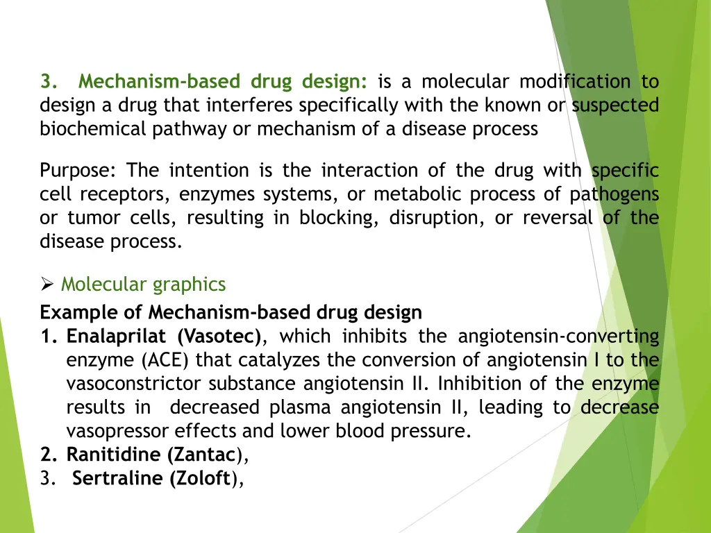 3 mechanism based drug design is a molecular