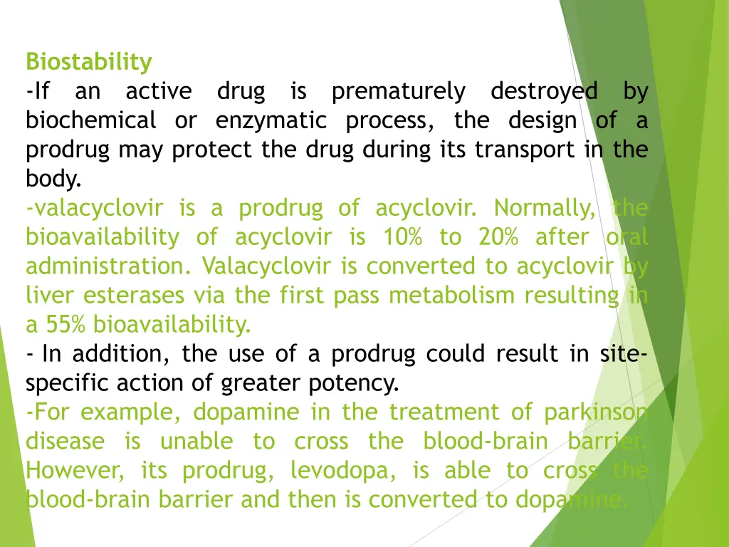 biostability if an active drug is prematurely