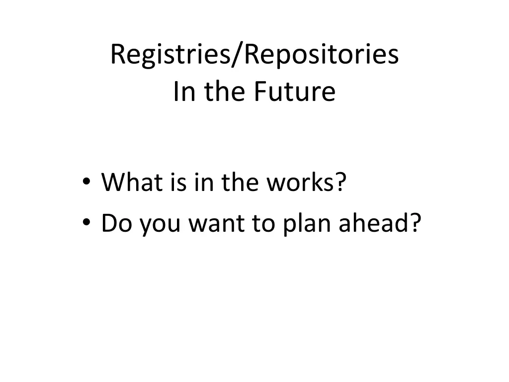registries repositories in the future