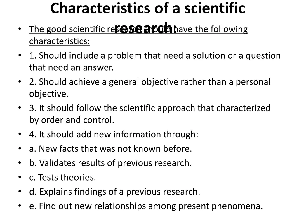 characteristics of a scientific research the good