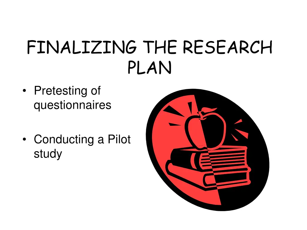 finalizing the research plan pretesting