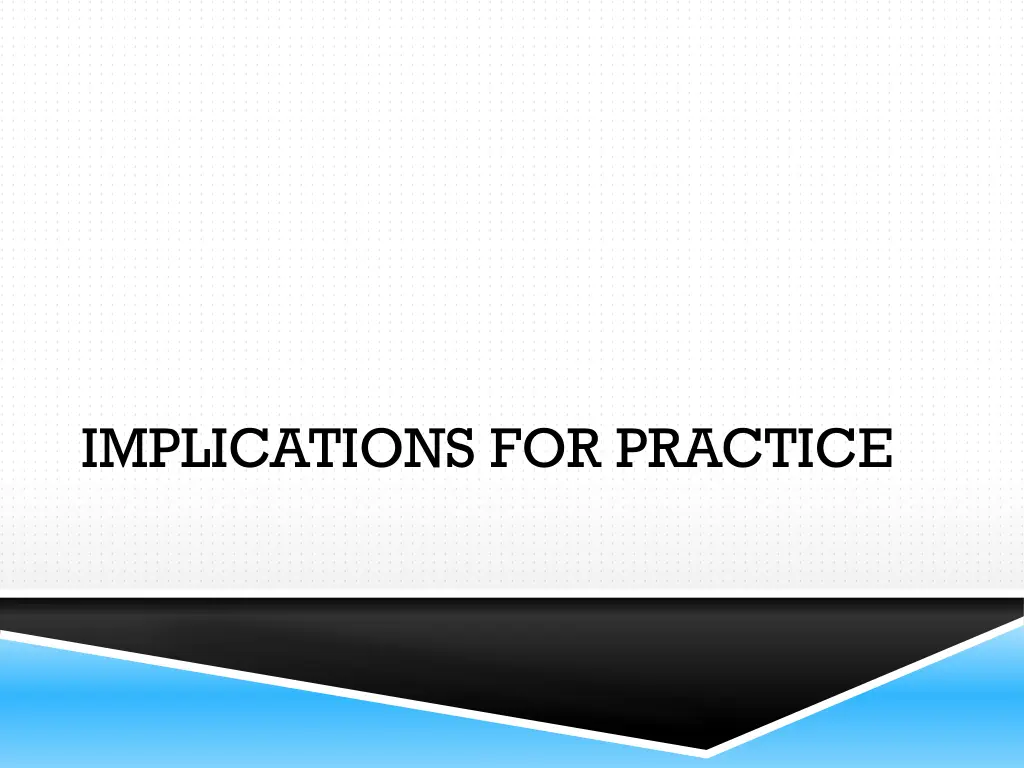 implications for practice