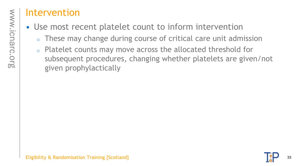 intervention use most recent platelet count
