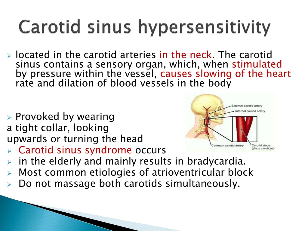 located in the carotid arteries in the neck