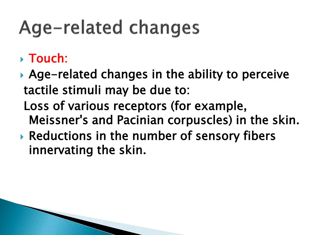 touch age tactile stimuli may be due to loss
