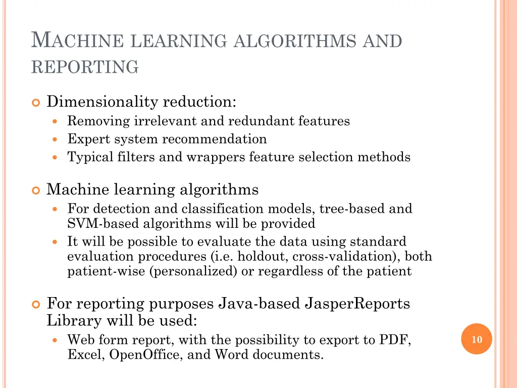 m achine learning algorithms and reporting