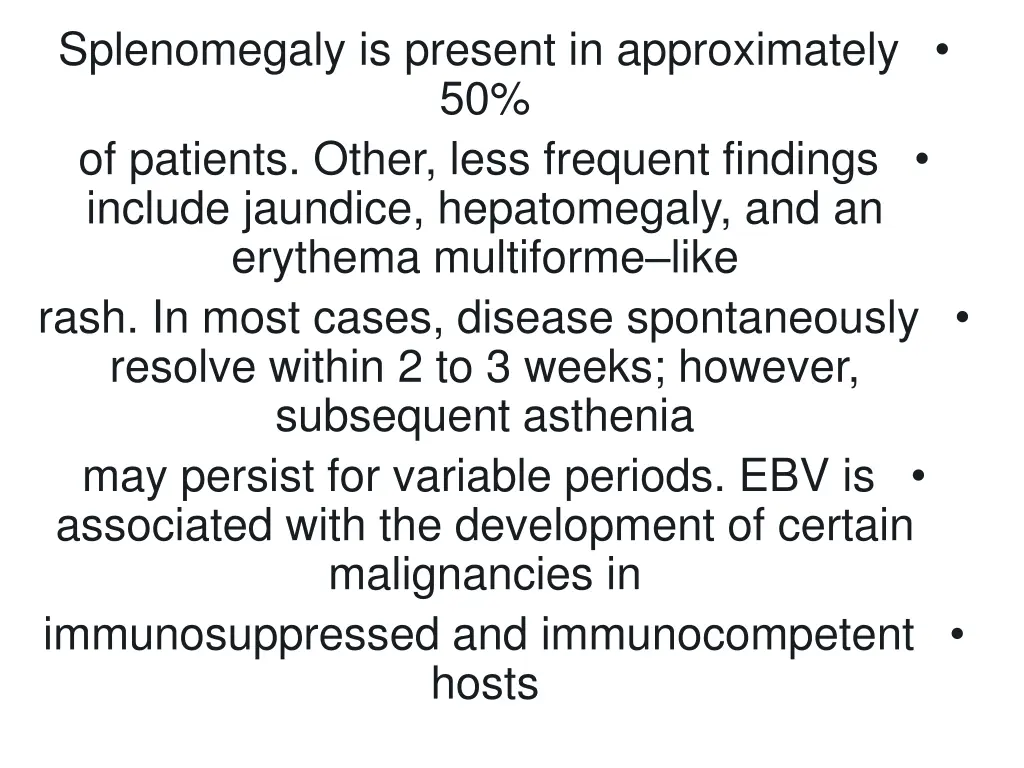 splenomegaly is present in approximately