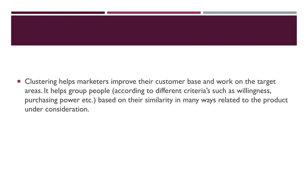 clustering helps marketers improve their customer