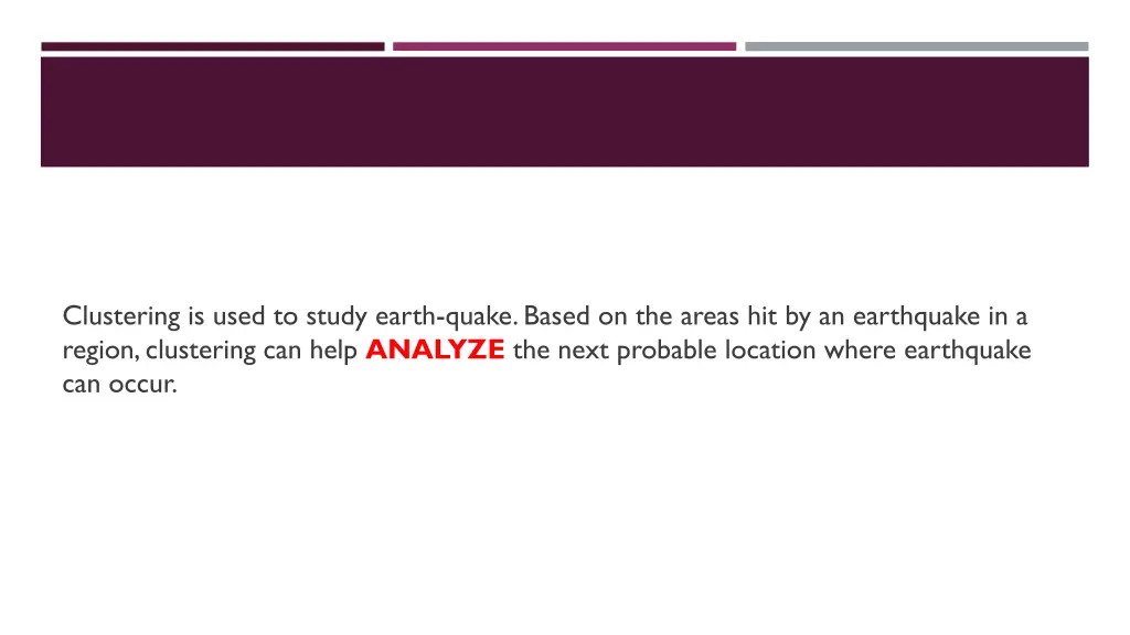 clustering is used to study earth quake based