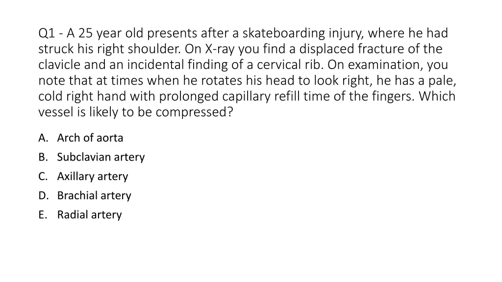 q1 a 25 year old presents after a skateboarding