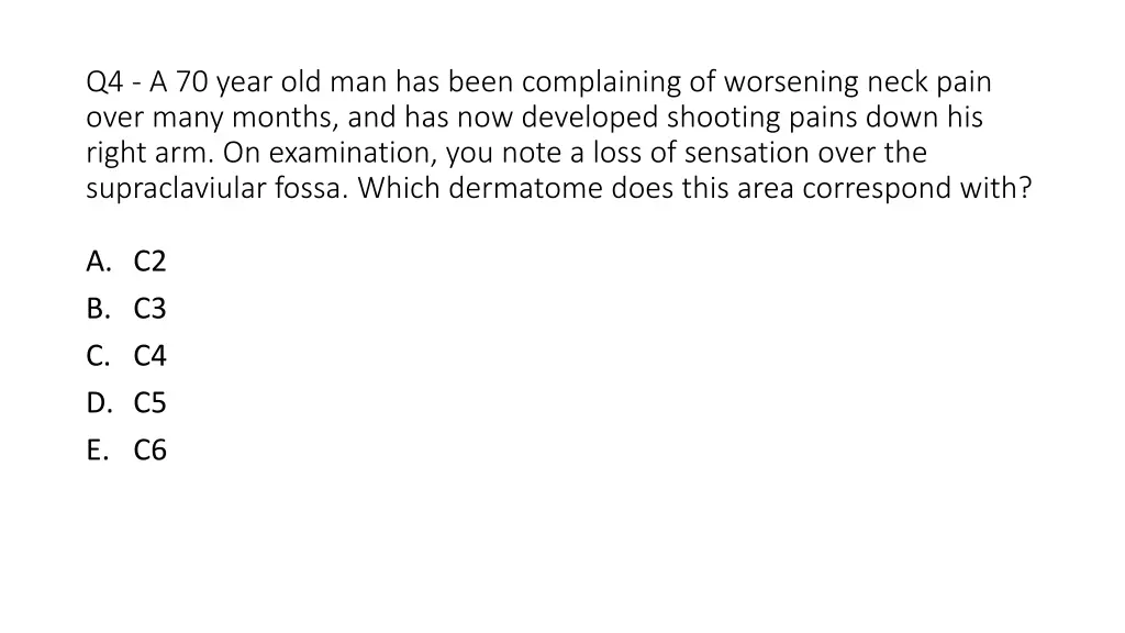 q4 a 70 year old man has been complaining