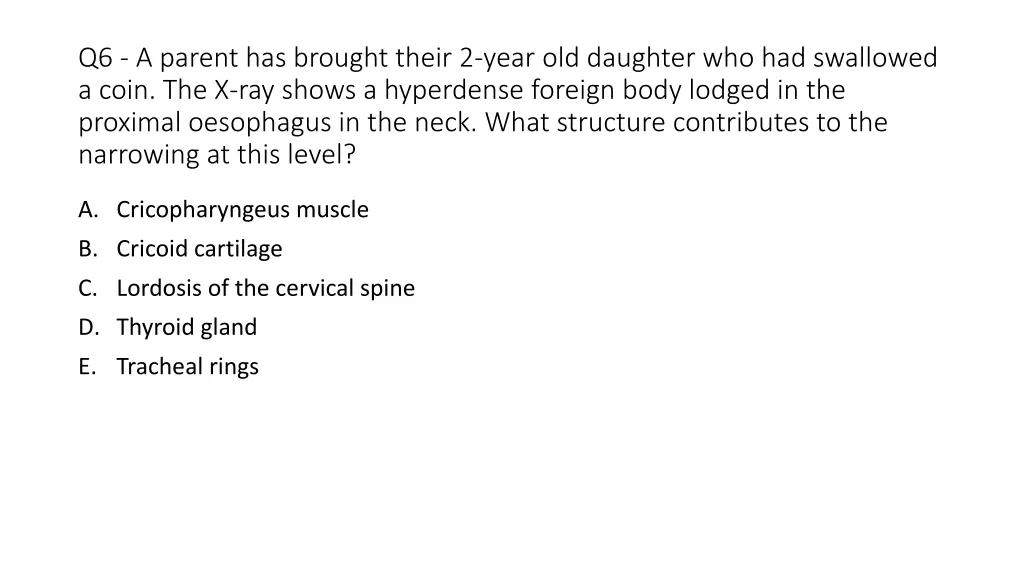 q6 a parent has brought their 2 year old daughter