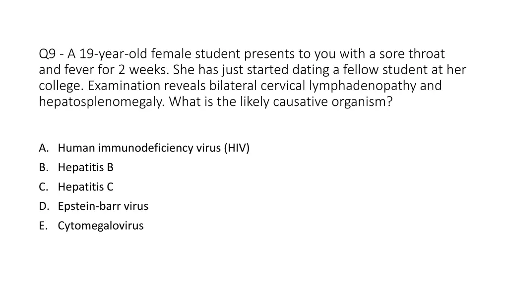 q9 a 19 year old female student presents