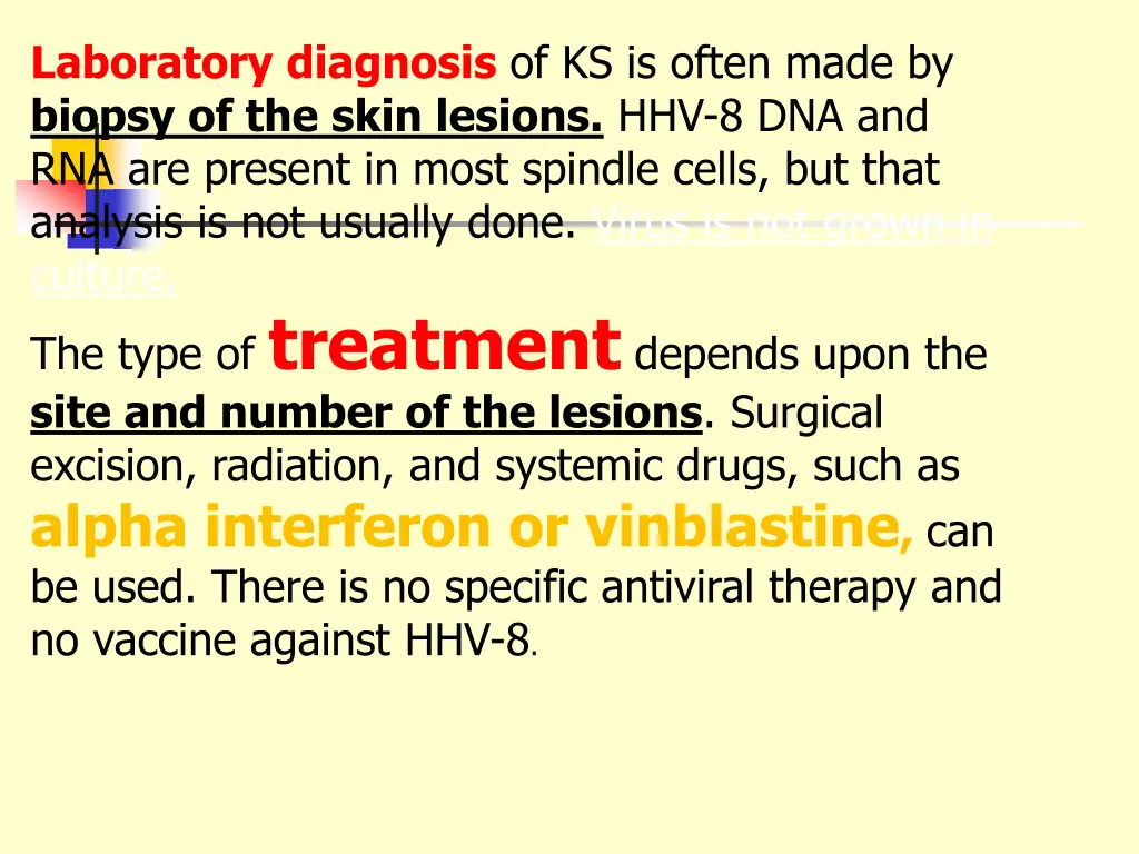 laboratory diagnosis of ks is often made