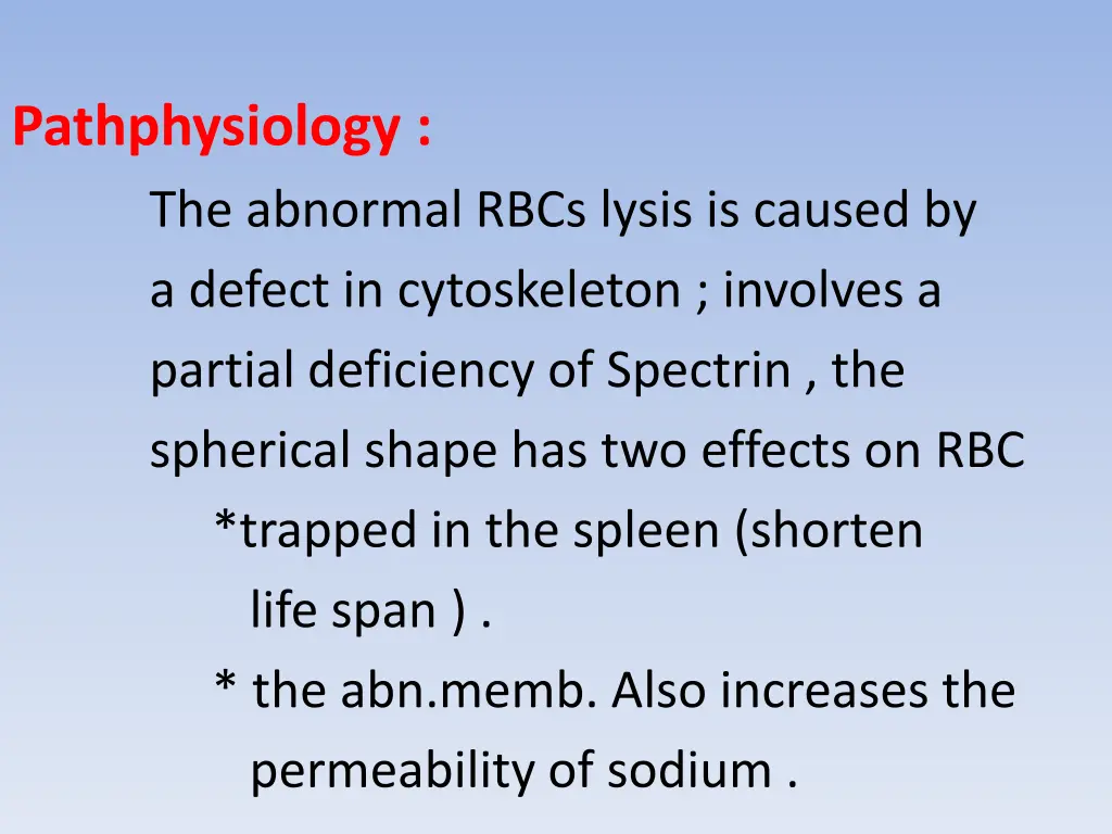 pathphysiology the abnormal rbcs lysis is caused