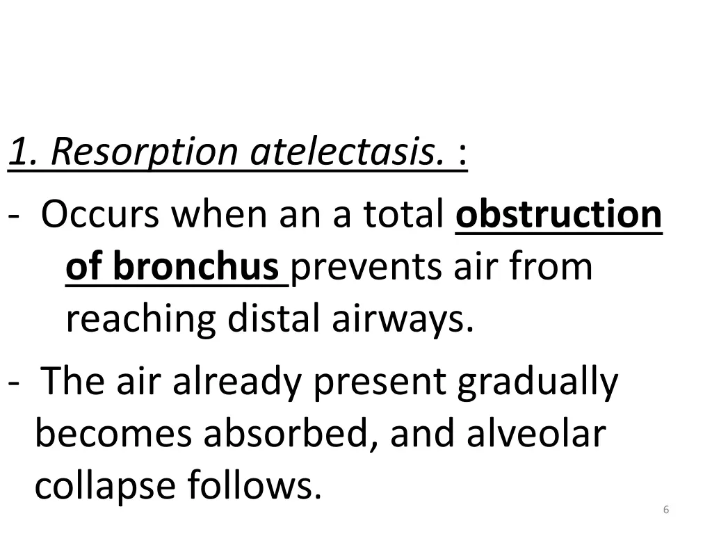 1 resorption atelectasis occurs when an a total