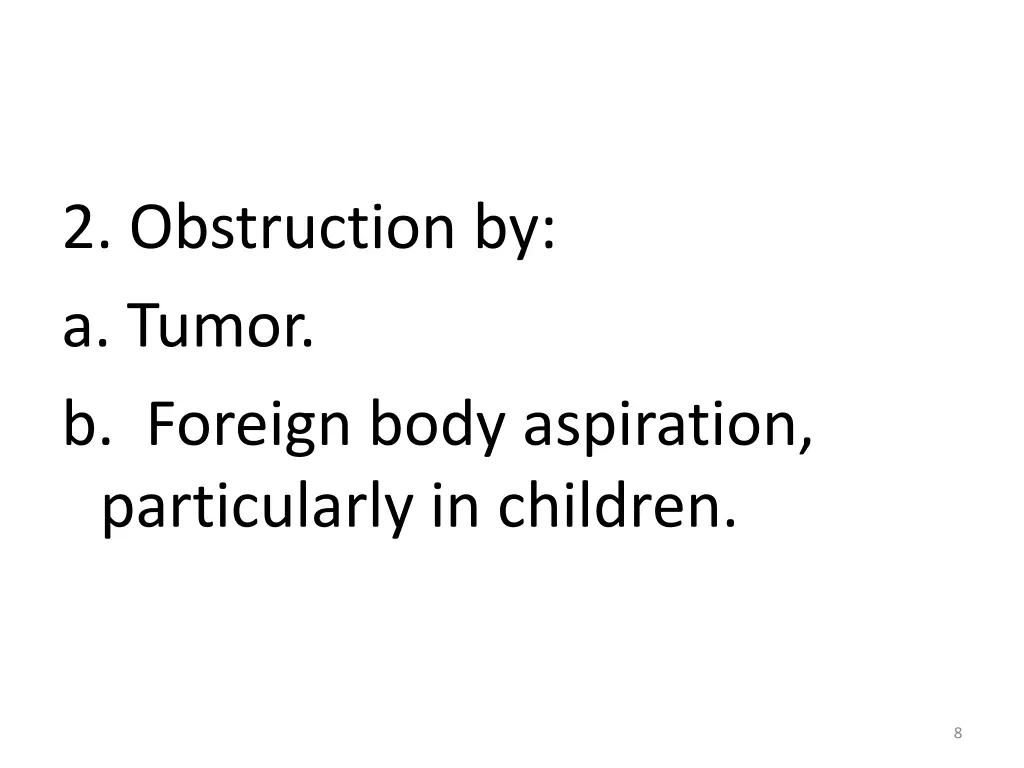 2 obstruction by a tumor b foreign body