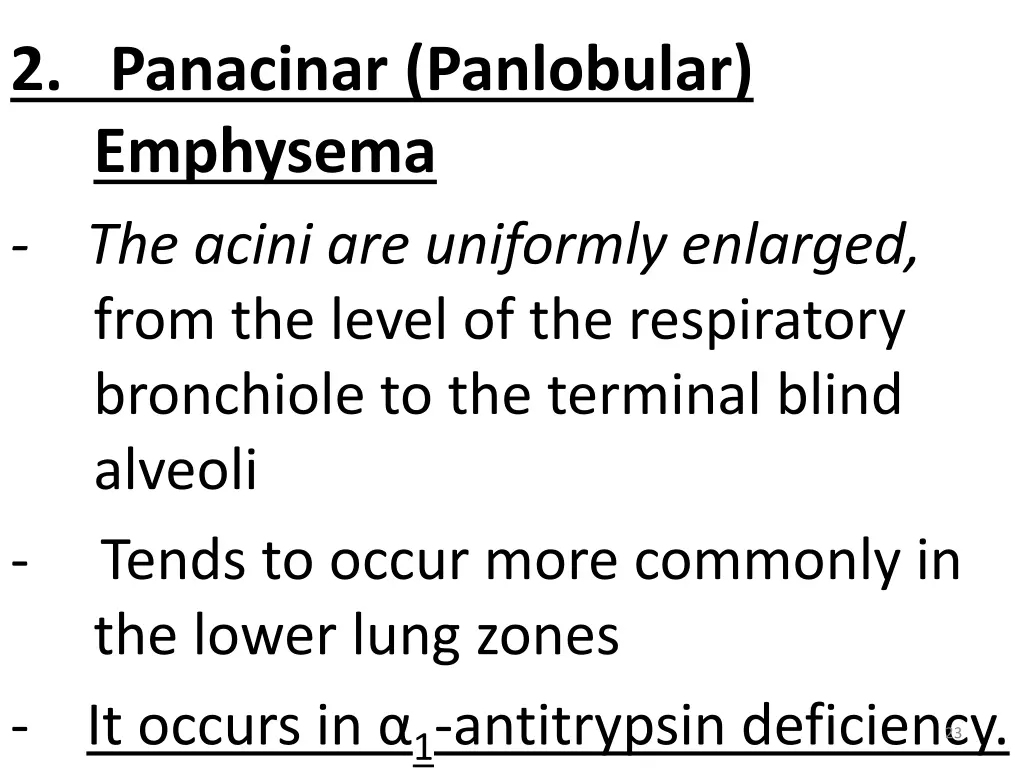 2 panacinar panlobular emphysema the acini