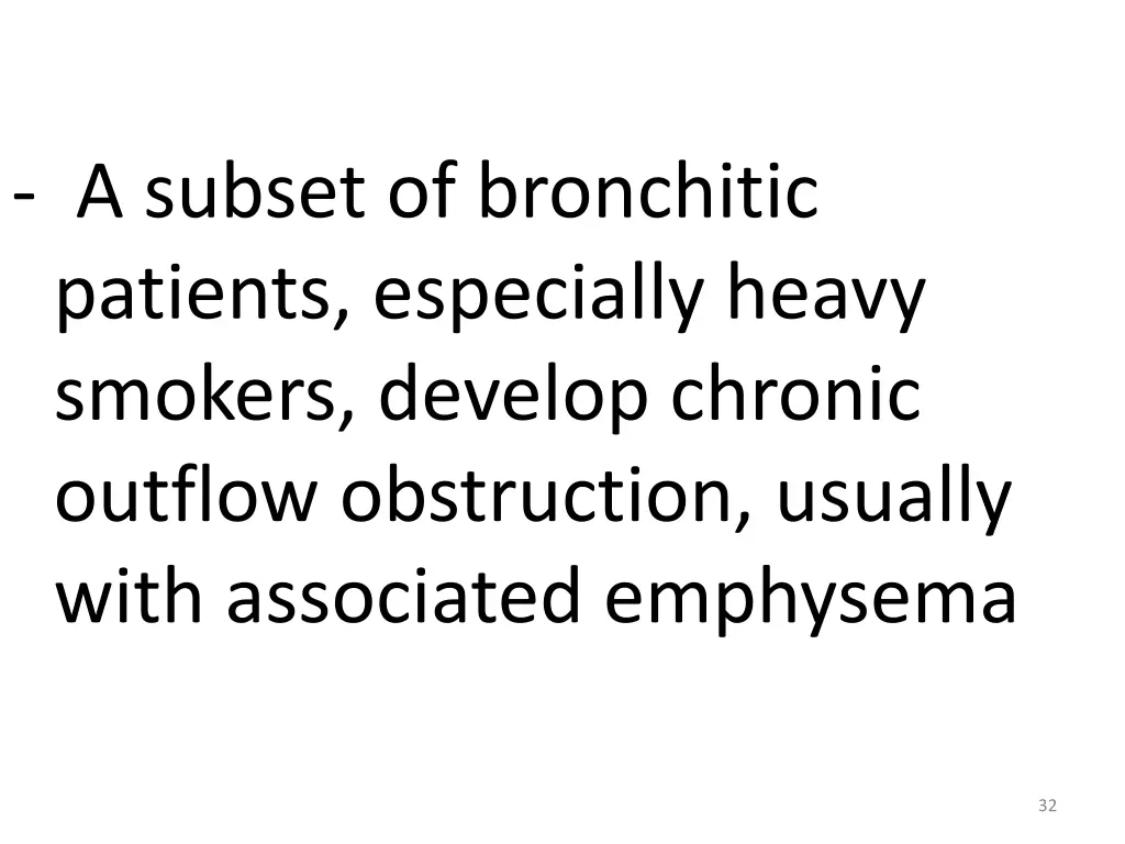 a subset of bronchitic patients especially heavy