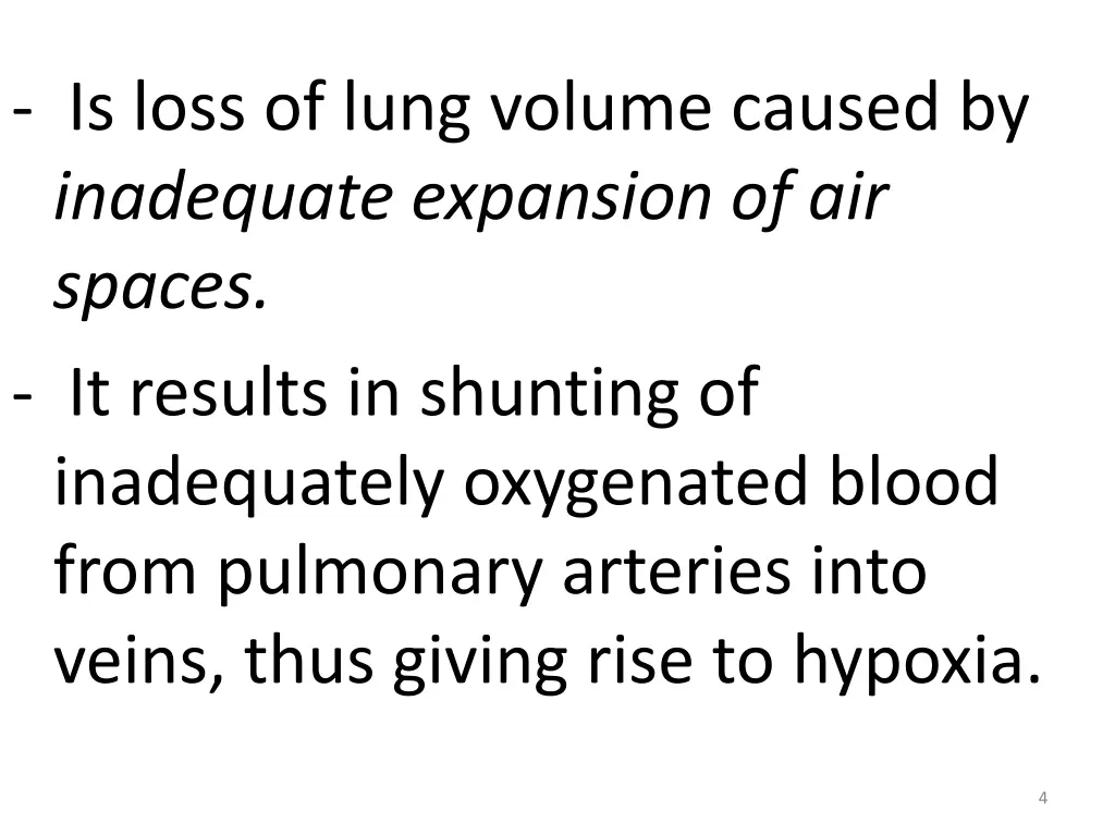 is loss of lung volume caused by inadequate