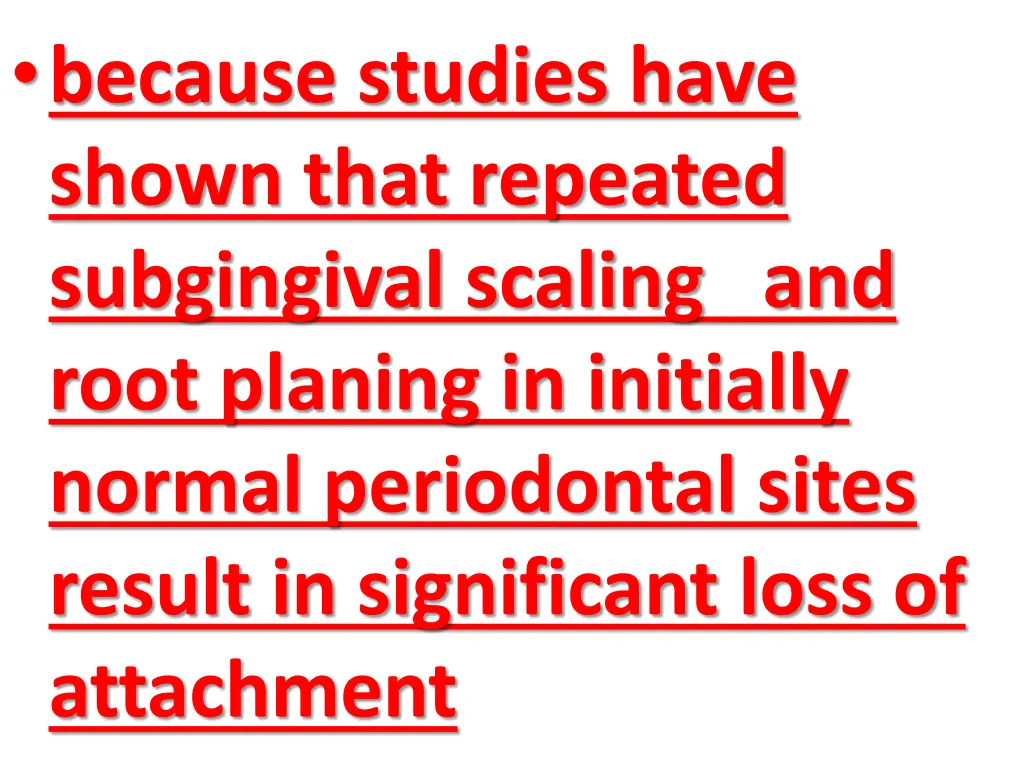because studies have shown that repeated