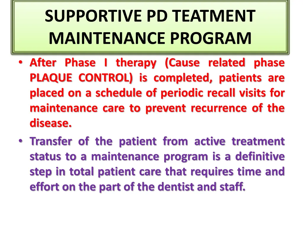 supportive pd teatment maintenance program after