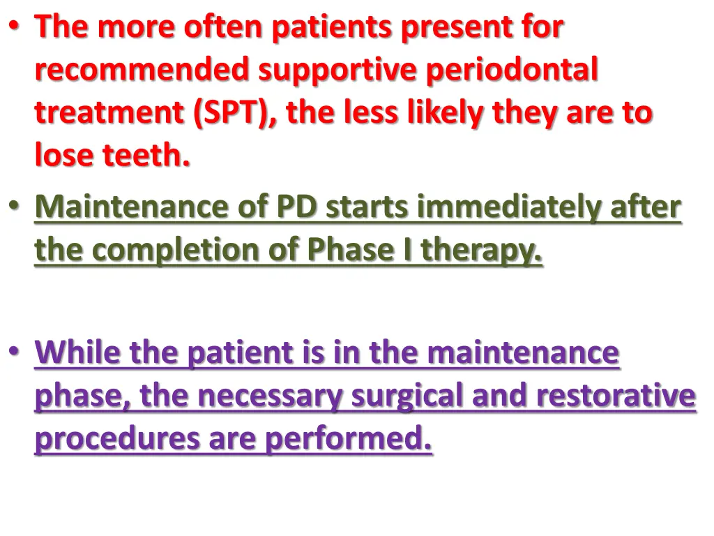 the more often patients present for recommended