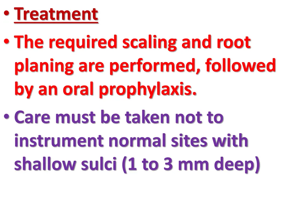 treatment the required scaling and root planing