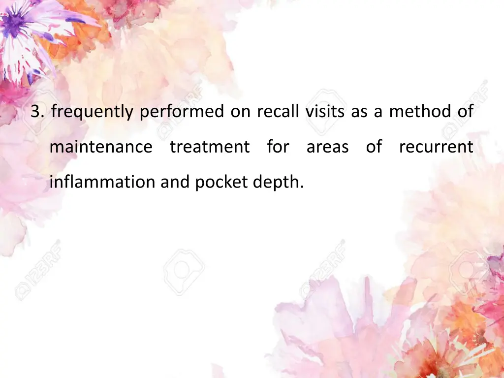 3 frequently performed on recall visits