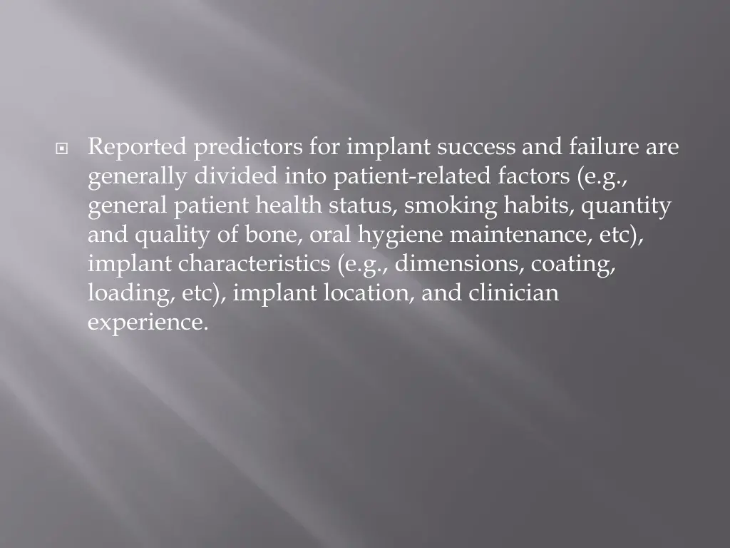 reported predictors for implant success