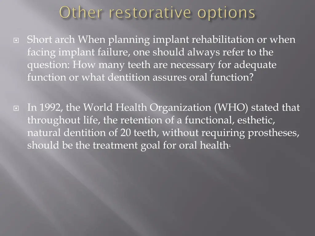 short arch when planning implant rehabilitation