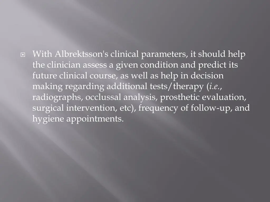 with albrektsson s clinical parameters it should