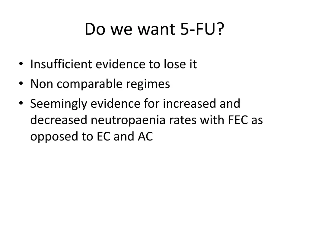 do we want 5 fu