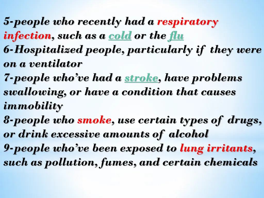 5 people who recently had a respiratory infection