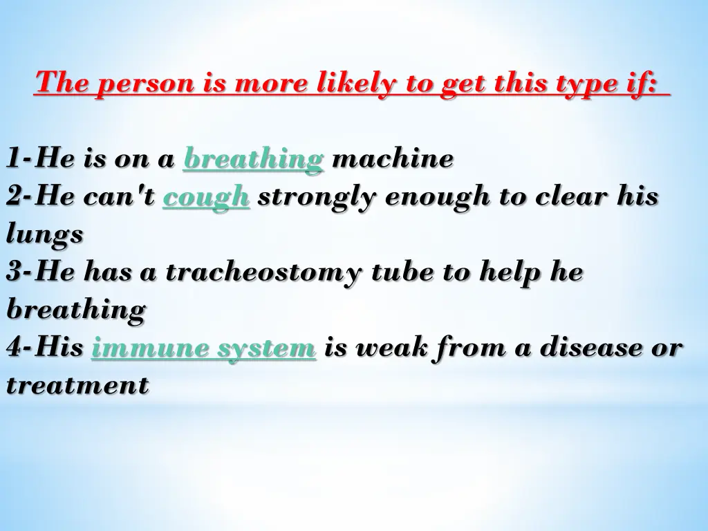 the person is more likely to get this type if