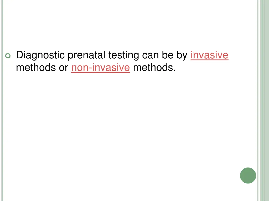 diagnostic prenatal testing can be by invasive