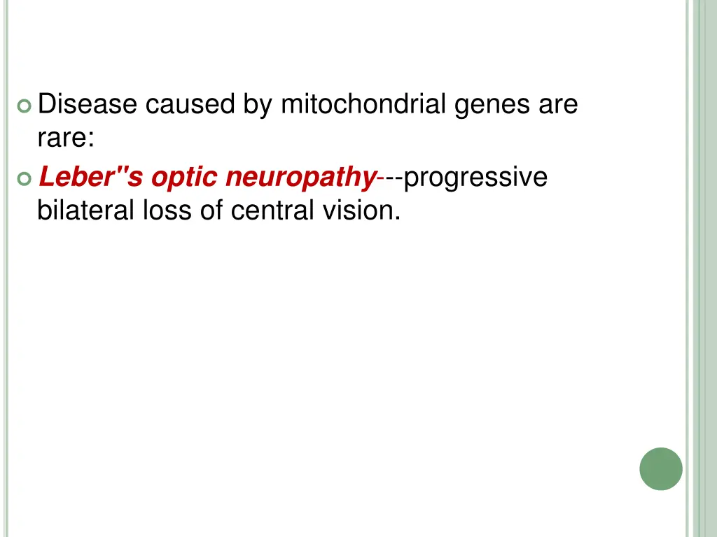 disease caused by mitochondrial genes are rare