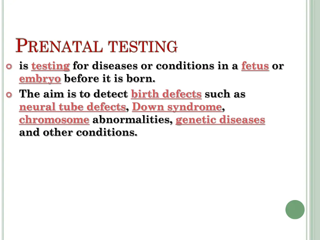 p renatal testing is testing for diseases