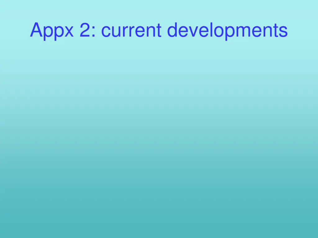 appx 2 current developments