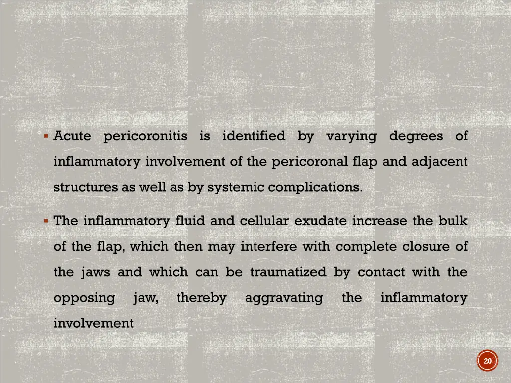 acute pericoronitis is identified by varying