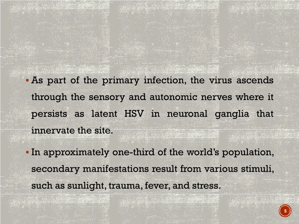 as part of the primary infection the virus ascends