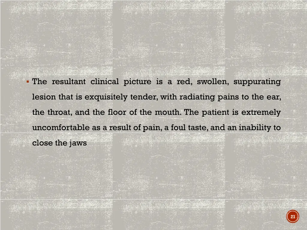 the resultant clinical picture is a red swollen