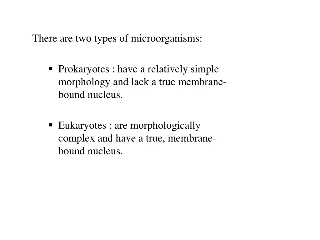 there are two types of microorganisms