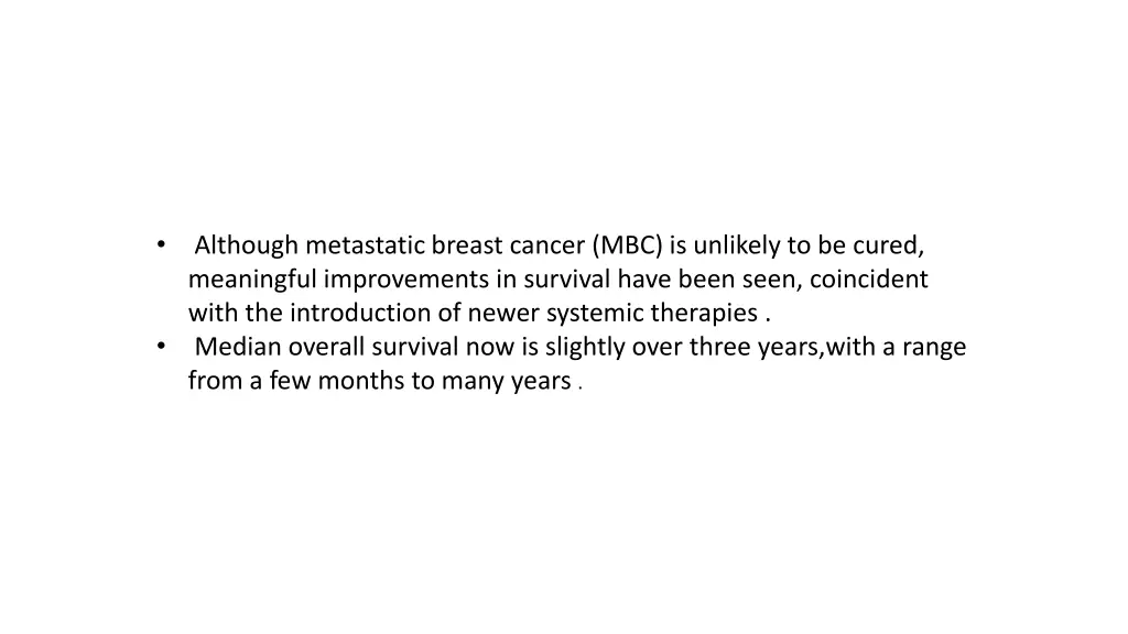 although metastatic breast cancer mbc is unlikely